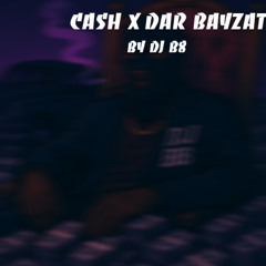 Cash x Dar Bayzat - [ BY DJ B8 ] 2025