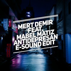 Mert Demir feat. Mabel Matiz - Antidepresan ( E-Sound Edit ) DOWNLOAD FULL VERSION