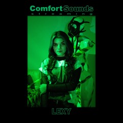Comfort Sounds #001 - Lexy