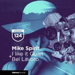 Mike Spirit — I Like It Quiet (Beautiful Day Version)