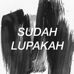 Sudah Lupakah