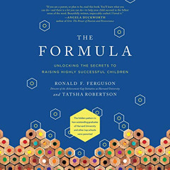 [Read] EBOOK 💝 The Formula: Unlocking the Secrets to Raising Highly Successful Child