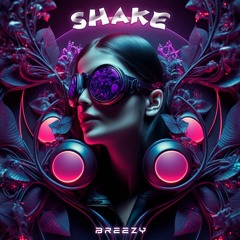 Breezy - Shake (Original Mix)