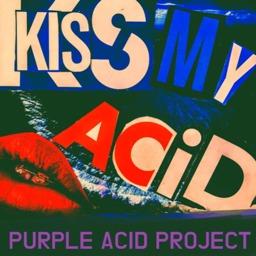 Purple Acid Project - Where Come From-