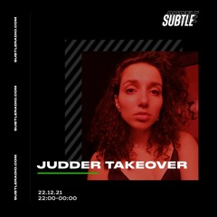 JUDDER Takeover on Sublte Radio (22.12.21)/ PQQ