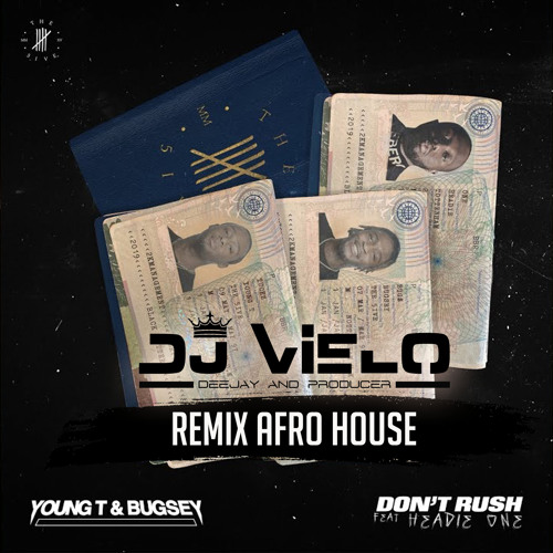 Dj Vielo X Don't Rush Remix Afro House DISPONIBLE SUR SPOTIFY, DEEZER, ITUNES ..ETC