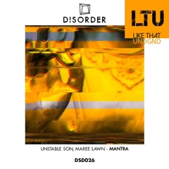 Premiere: Unstable Son Ft. Lawn - Mantra | Disorder Records