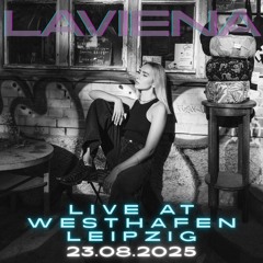 Laviena @ HIVE Westhafen Leipzig 23.08.2025