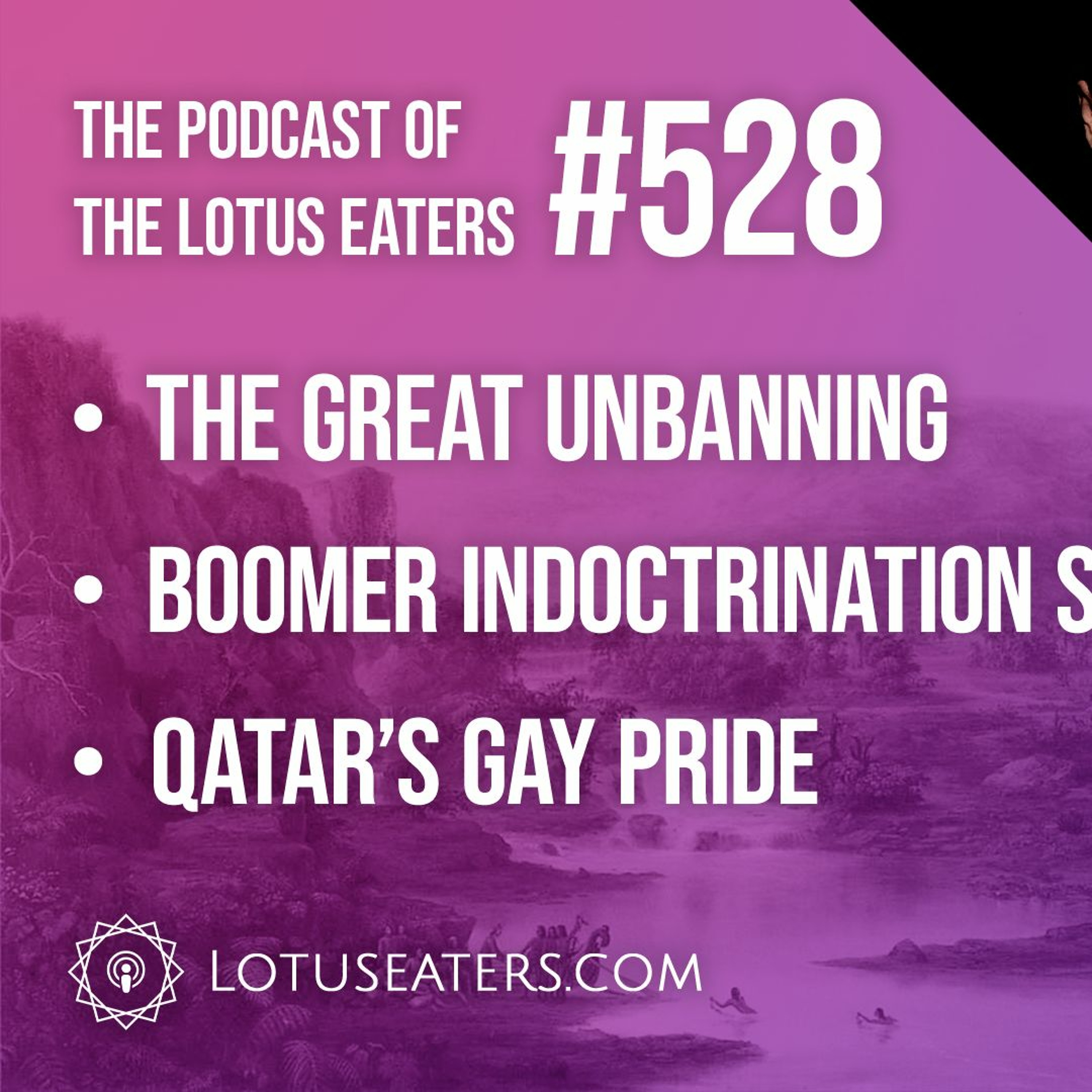 The Podcast of the Lotus Eaters #528