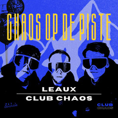 Léaux & Club Chaos - Chaos op de Piste