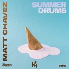 QHM736 - Matt Chavez - Confetti (Original Mix)