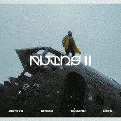 RUINS II ft. DREAD, SLOANN, NEFA