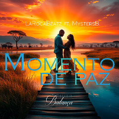LaRocaBeatz ft. MystersB. - Momento de paz