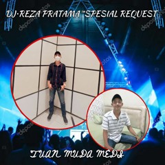 DJ•REZA PRATAMA™~"HARGA DIRI V2 & DERMAGA BIRU &  GERHANA DALAM CINTA(FAREL PRAYOGA)~ BOS MEDI