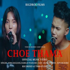 Choe Thama_Nima & Namgay(5Mb-Studio Production)