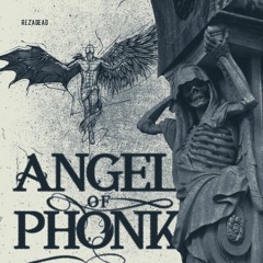 Angel of Phonk