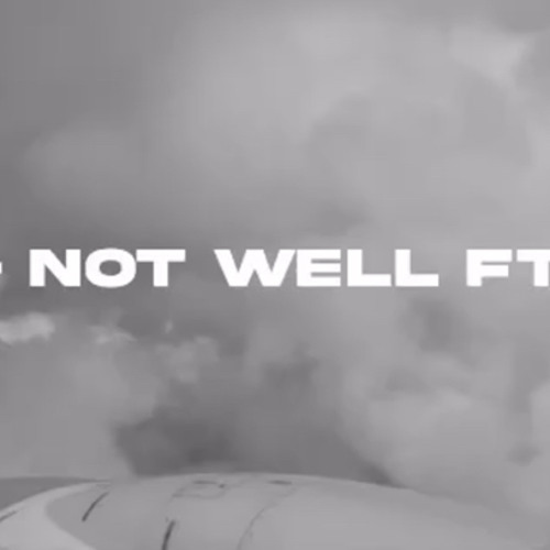 Ljae - Not Well Ft Kmac