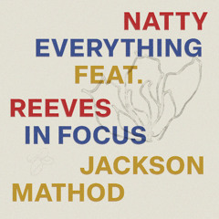 Everything In Focus (ft. Jackson Mathod)