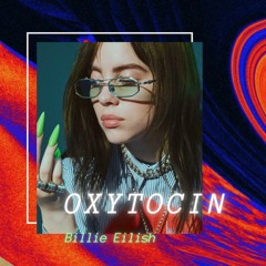 Oxytocin - Billie Eilish (Ethan Green | Techno Remix)