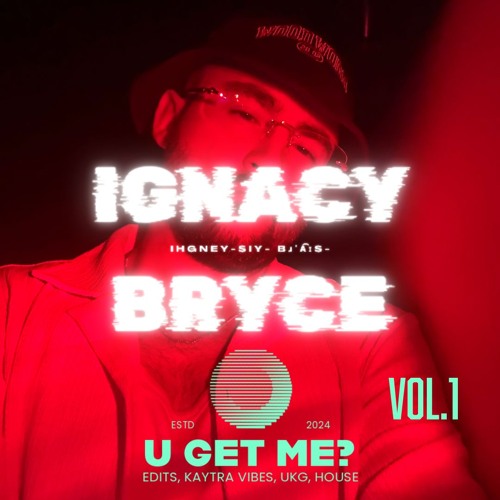 U GET ME? VOL.1