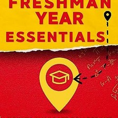 ? College Freshman Year Essentials: How to Navigate College Life, from Dealing with Weird Roomm