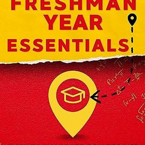 ? College Freshman Year Essentials: How to Navigate College Life, from Dealing with Weird Roomm