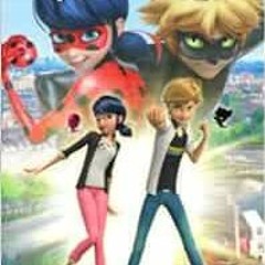 View KINDLE 📝 Miraculous: Tales of Ladybug and Cat Noir (Miraculous, Tales of Lady B