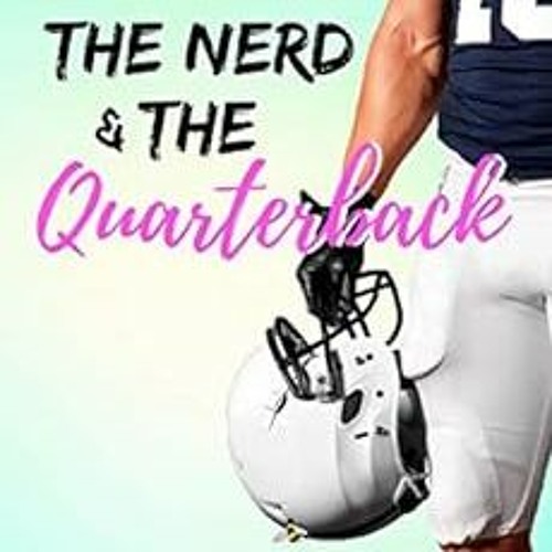 [DOWNLOAD] PDF 💛 The Nerd & the Quarterback: A Sweet YA Romance (Jackson High Book 1