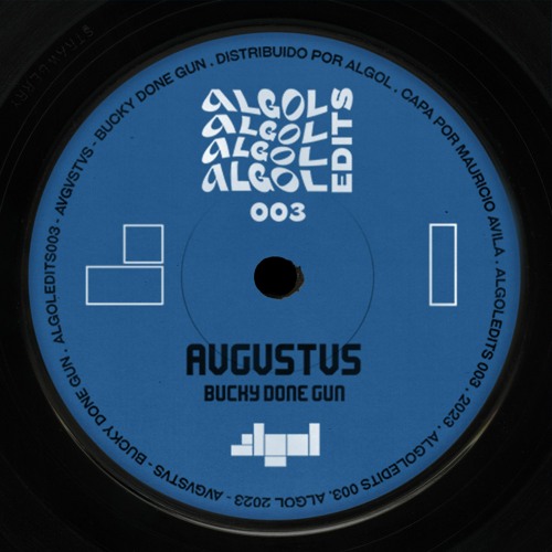 ALGOL EDITS 003: AVGVSTVS - Bucky Done Gun