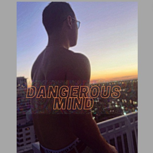 DANGEROUS MIND