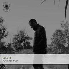 Osvit - Arupa Music Podcast #036