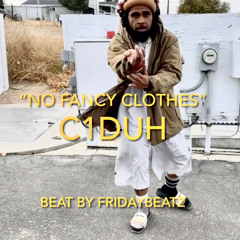 NO FANCY CLOTHES