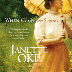View KINDLE 📍 When Comes the Spring: Canadian West, Book 2 by  Janette Oke,Nancy Pet