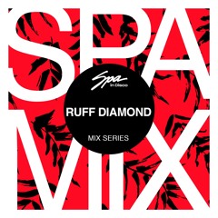 Spa In Disco - Artist 049 - RUFF DIAMOND Mix series