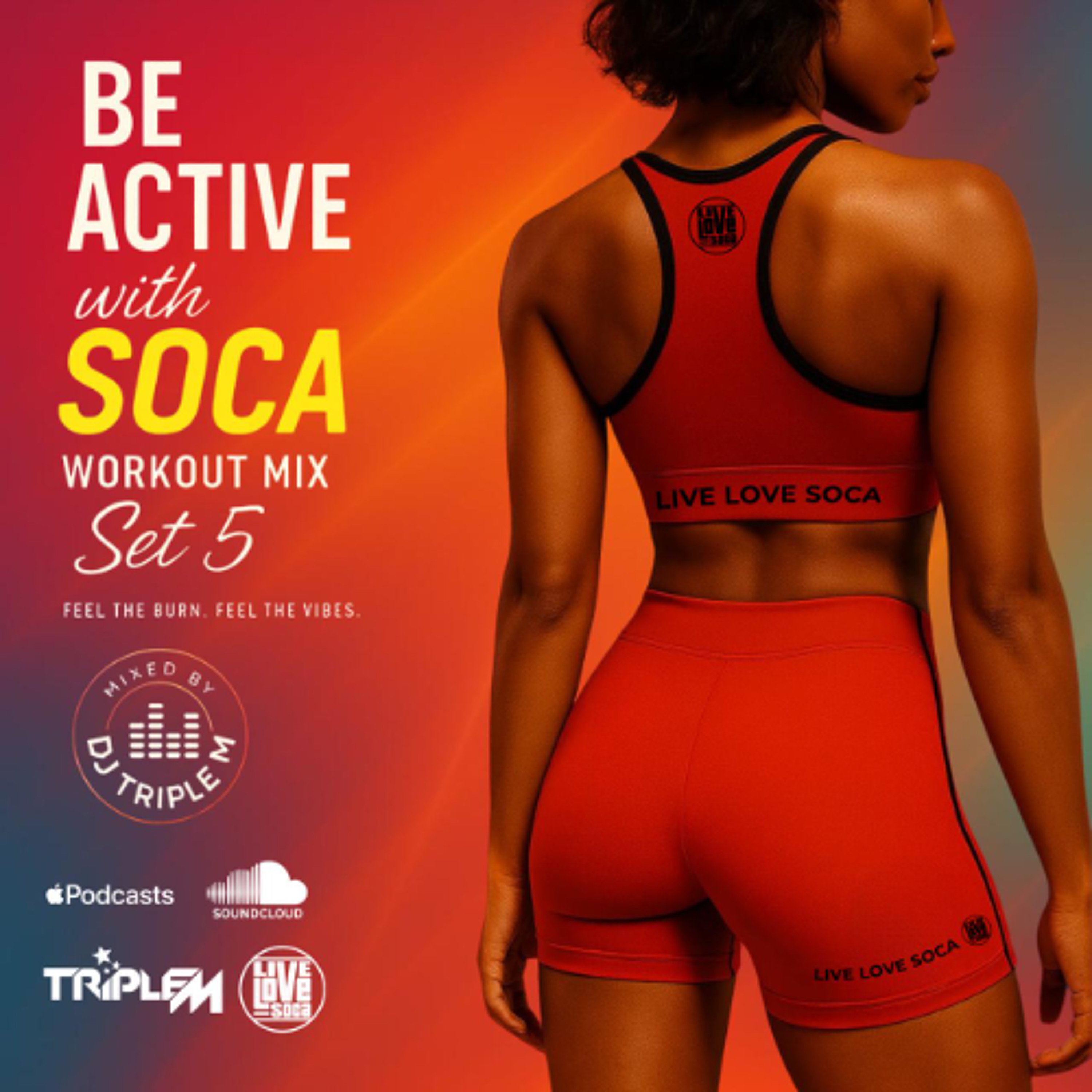 Be Active With Soca - Set 5 Workout Mix By Live Love Soca & DJ Triple M