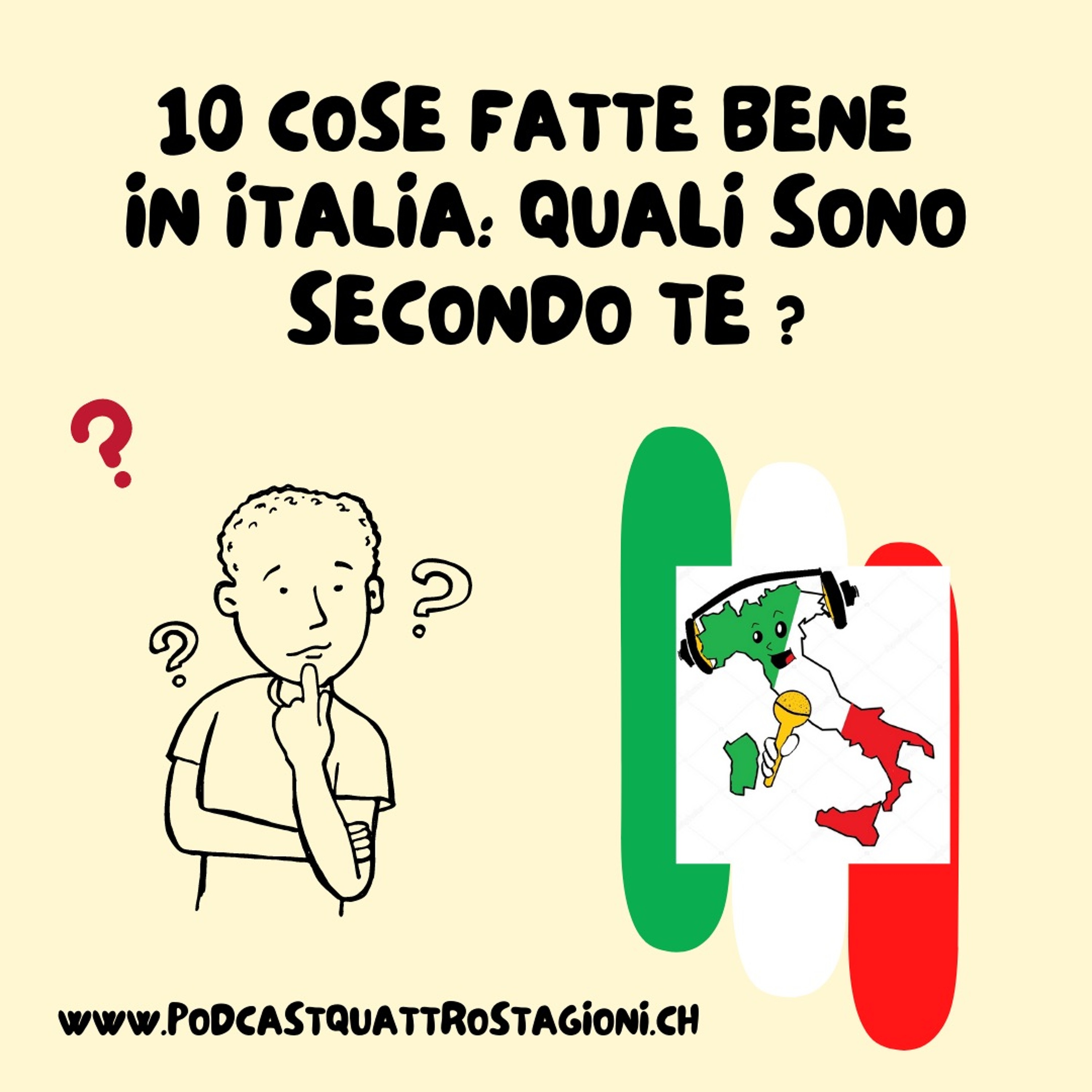 Quattro Stagioni  48 - Dieci cose fatte bene in Italia (27.5.2021)