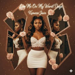 Love Me On My Worst Days