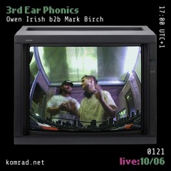 3rd Ear Phonics [live] 001 Owen Irish b2b Mark Birch