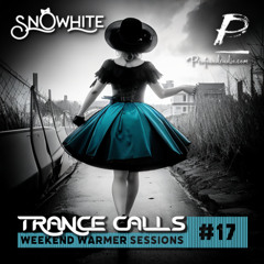 Trance Calls #17 - Weekend Warmer @Profoundradio