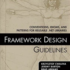 GET [EPUB KINDLE PDF EBOOK] Framework Design Guidelines: Conventions, Idioms, and Pat