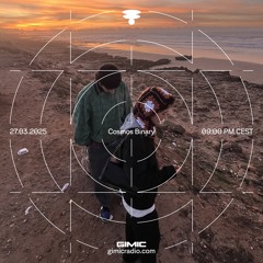 Cosmos Binary @ GIMIC - 27 March 2025