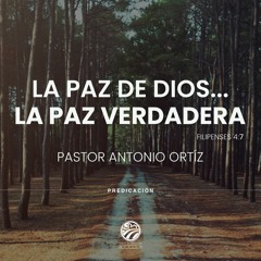 Antonio Ortíz - La paz de Dios... la paz verdadera