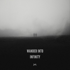 [FREE DL] Wander into Infinity