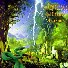 Garden Ov Eden /// ft. Im+Creased & Len