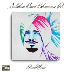 Sahiban Bani Bhravan Di | PrinceMxsic