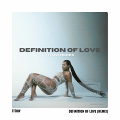 Definition of love (Titow Remix)