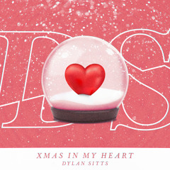 Christmas in My Heart (Dylan Sitts Remix)