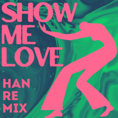 Show Me Love (Han Extended Remix) - WizTheMc, bees & honey