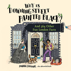 Why Is Downing Street Painted Black?: And 364 Other Fun London Facts, By Jonnie Fielding, Read by Jonnie Fielding