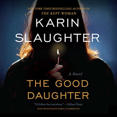 [View] PDF 📕 The Good Daughter: A Novel by  Karin Slaughter,Kathleen Early,Inc. Blac